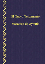 Load image into Gallery viewer, Mazateco de Ayautla NT (vmy)